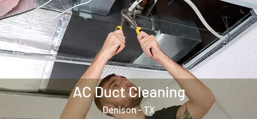  AC Duct Cleaning Denison - TX