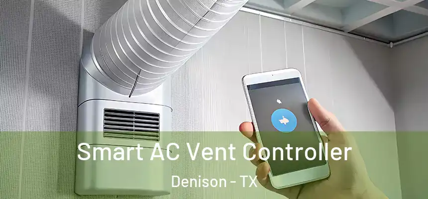 Smart AC Vent Controller Denison - TX